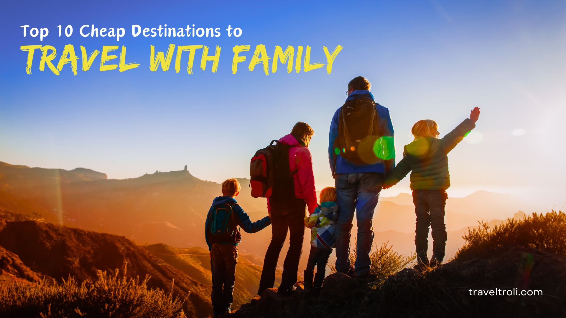 budget-friendly Destinations to Travel with Family in February 2025