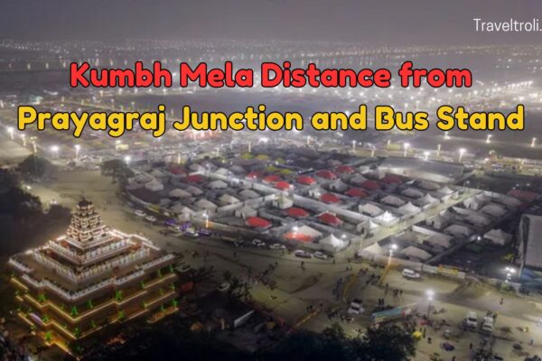 Kumbh Mela Distance from Prayagraj Junction and Bus Stand Kumbh Mela Nearest Railway Station Prayagraj Junction