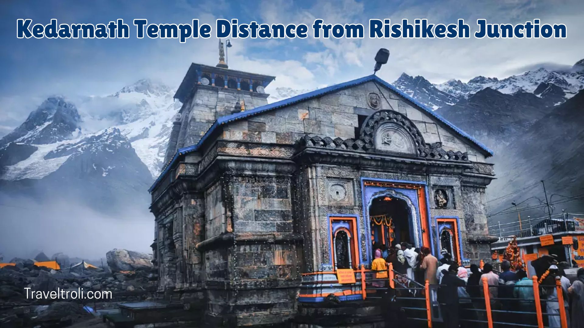 Kedarnath Temple Distance from Rishikesh Railway Station and Bus Stand